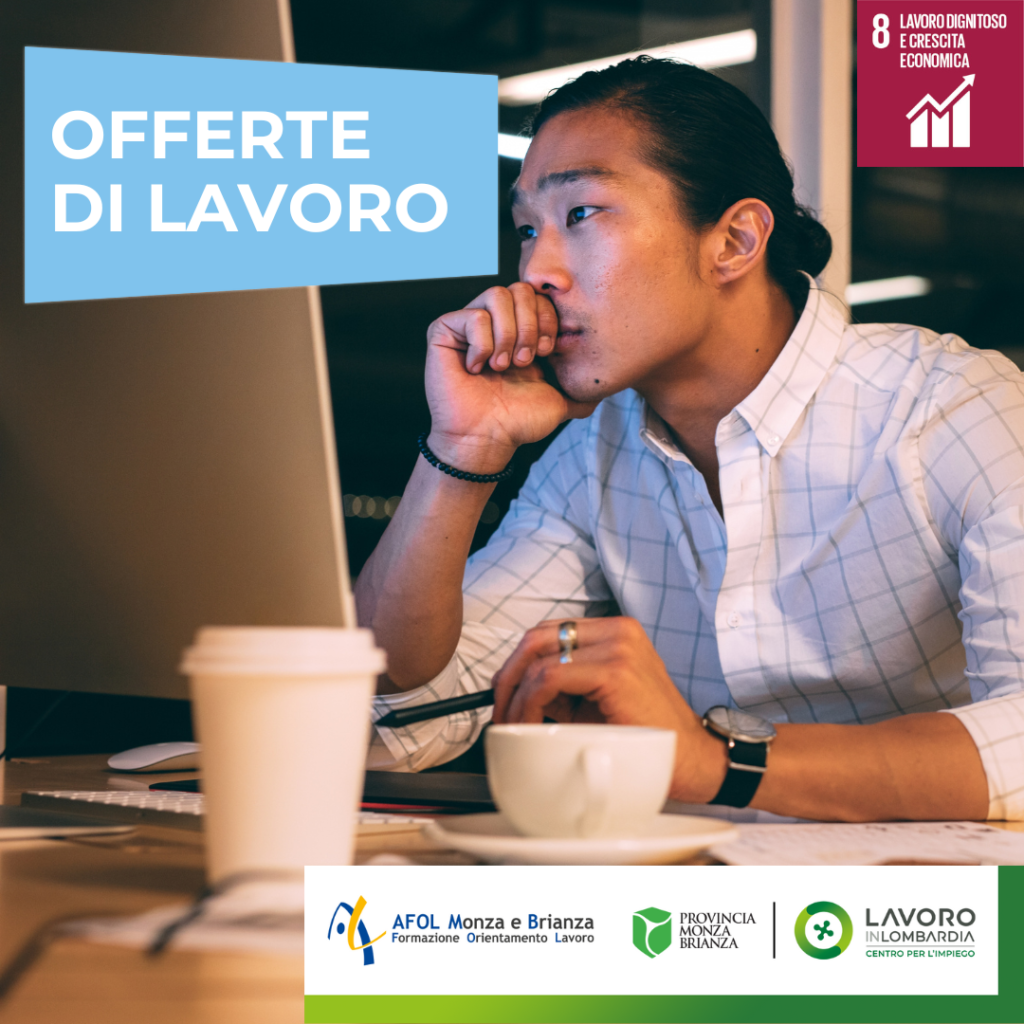 OPPORTUNITÀ DI LAVORO DAI CENTRI PER L’IMPIEGO - Afol Monza Brianza